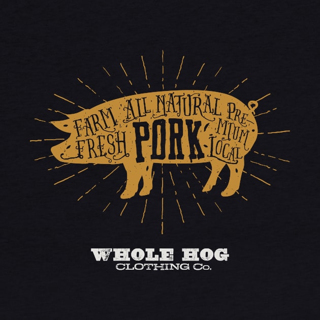 Fresh Pork by Whole Hog Clothing Co.